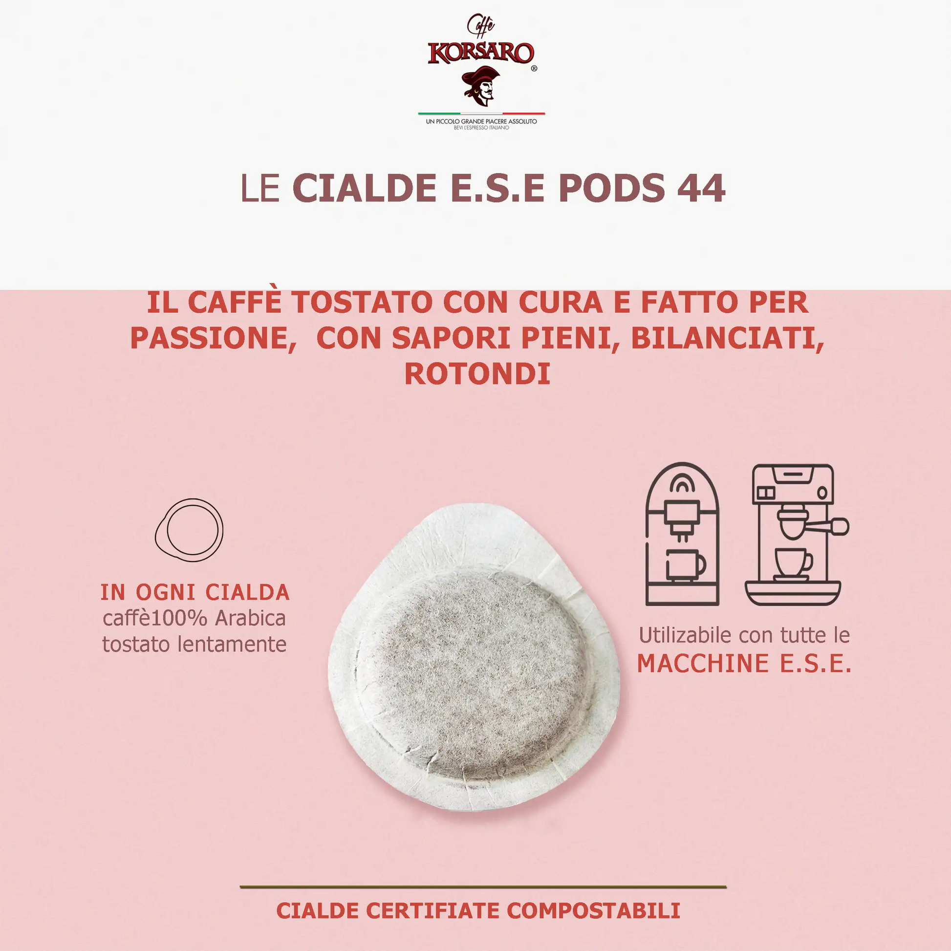 Cialde ESE 44 Korsaro compostabili, compatibili con macchine ESE 44. Caffè 100% Arabica.